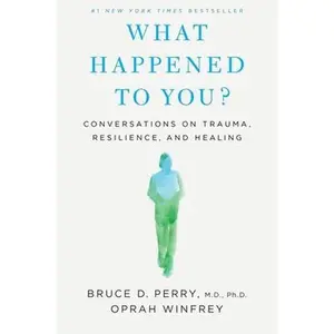 USED-What Happened to You?: Conversations on Trauma, Resilience, and Healing by Winfrey, Oprah (Hardcover)