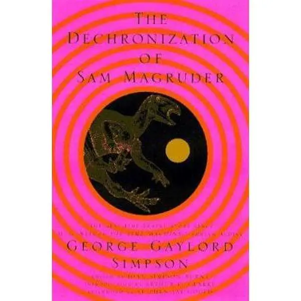 USED-The Dechronization of Sam Magruder: A Novel by George Gaylord Simpson (Paperback)