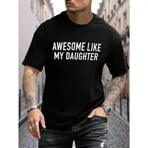 Awesome Like My Daughter Print Men's T Shirt Casual Short Sleeve Summer Tees for Men