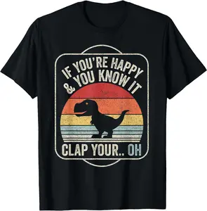 Catch Some Rays Vintage Retro If You're Happy and You Know It T-Rex Dinosaur Unisex Adult Black Short Sleeve Classic Fit T-Shirt