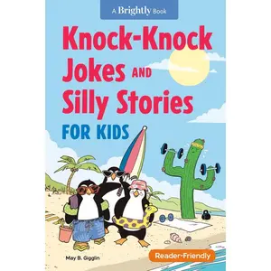 Knock-Knock Jokes and Silly Stories for Kids -- May B. Gigglin - Paperback
