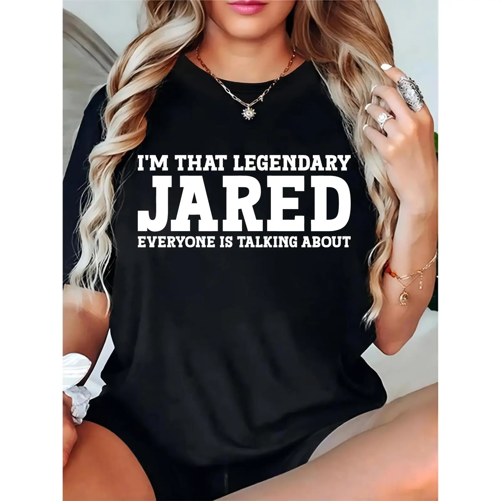 Unisex Black T-Shirt with 'I'm That Legendary Jared Everyone Is Talking About' Graphic - Casual Daily Tee for Jared Fans, Ideal for Parties & Everyday Use