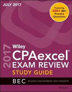 USED-Wiley CPAexcel Exam Review July 2017 Study Guide: Business Environment and Concepts by Wiley (Paperback)