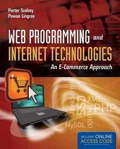 USED-Web Programming and Internet Technologies: An E-Commerce Approach: . by Porter Scobey (Paperback)