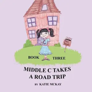 USED-Middle C Takes A Road Trip by McKay, Katie (Paperback)