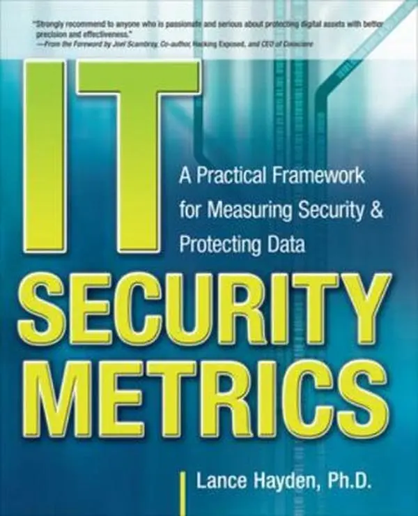 USED-It Security Metrics: A Practical Framework for Measuring Security & Protecting Data by Hayden, Lance (Paperback)