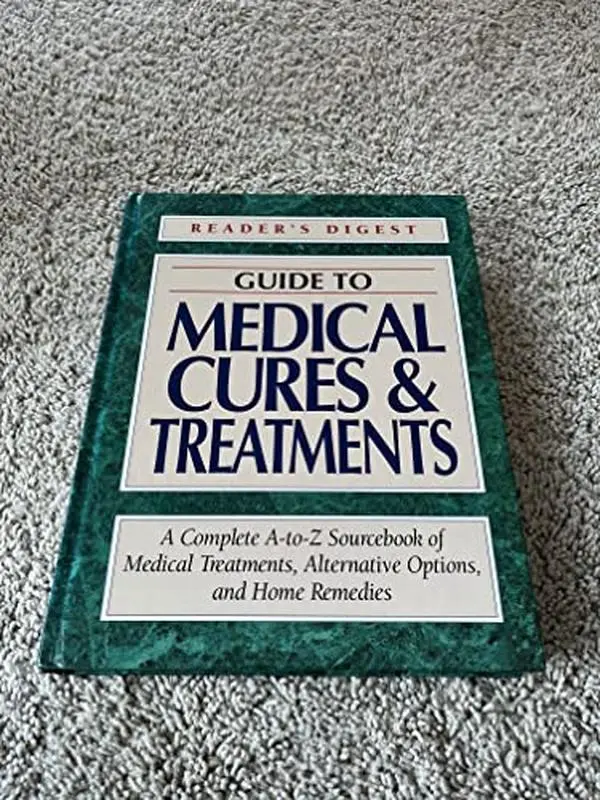 USED-Reader's Digest Guide to Medical Cures and Treatments : A Complete A-to-Z Sourcebook of Medical Trea by Reader's Digest (Hardcover)