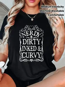 Plus Size, Women's Plus Size T-Shirt - Empowering "NERDY DIRTY INKED & CURVY" Graphic Tee - Black with White Lettering