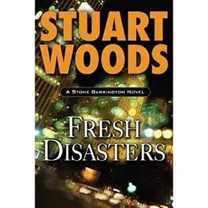 USED-Fresh Disasters (Stone Barrington) by Woods, Stuart (Hardcover)