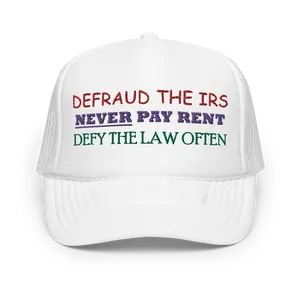 Defraud The IRS, Never Pay Rent, Defy The Law Often Funny Trucker Hat | Silly Joke Gag Gift | Commit Tax Fraud Tax Evasion | Mens Humor