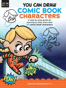 USED-You Can Draw Comic Book Characters: A Step-By-Step Guide for Learning to Draw More Than 25 Comic Book Characters by Brinkerhoff III, Spencer (Paperback)