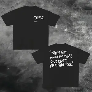 They Got Money For Wars But Can't Feed The Poor 2Pac T-Shirt, Classic Rapper Graphic Tee, 90s Hip Hop Shirt For Menswear Womenswear Cotton Top Streetwear