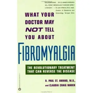 USED Book - What Your Doctor May Not Tell You About Fibromyalgia: The Revolutionary Treatment That Can Reverse the Disease by R. Paul St. Amand (Paperback) - english