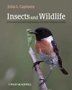 USED-Insects and Wildlife: Arthropods and Their Relationships with Wild Vertebrate Animals by Capinera, John (Paperback)