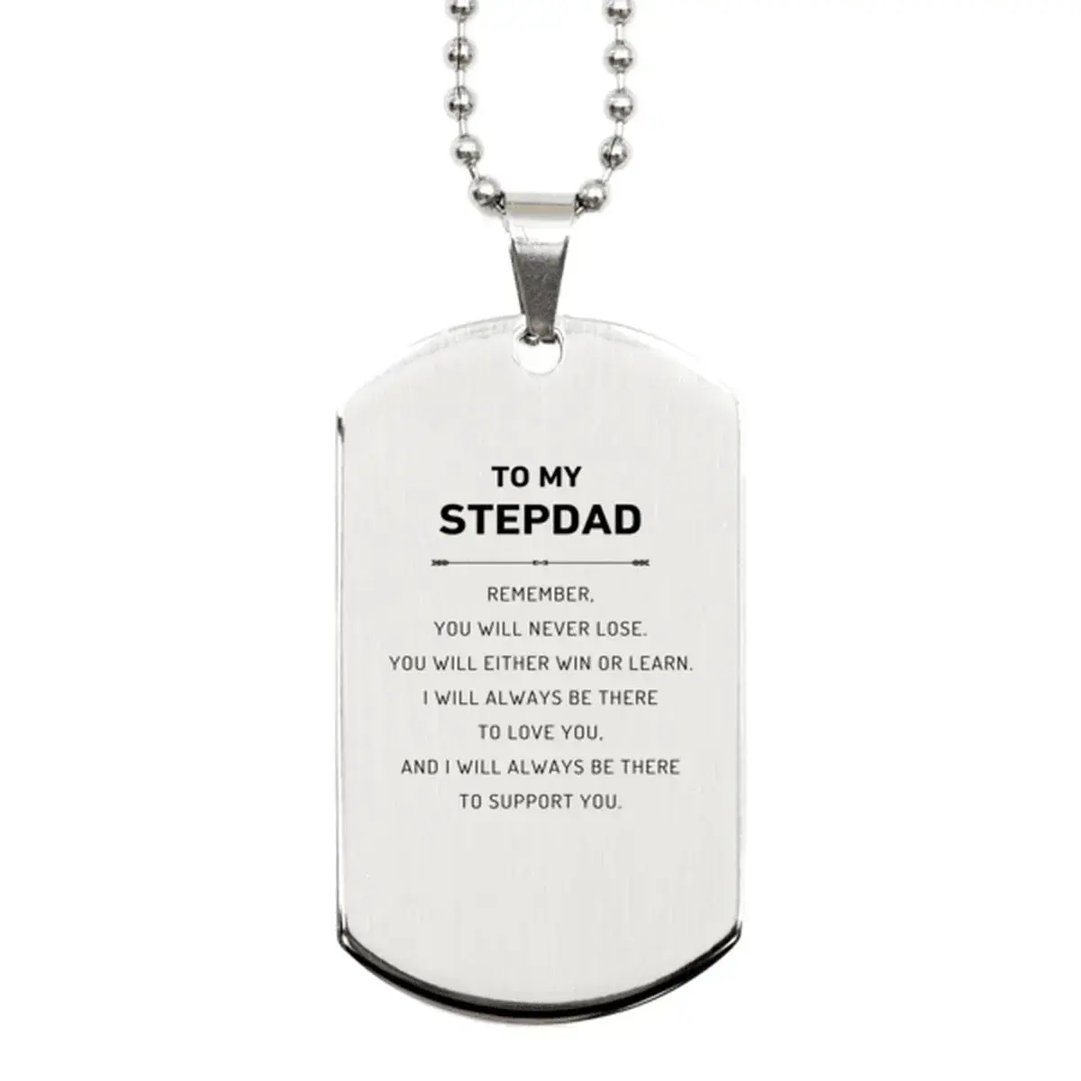 Stepdad Gifts, To My Stepdad Remember, you will never lose. You will either WIN or LEARN, Keepsake Silver Dog Tag For Stepdad Engraved, Birthday Christmas Gifts Ideas For Stepdad X-mas Gifts