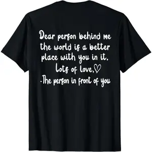 Cotton Short Sleeve To The Person Behind Me, Dear person behind Me You matter T-Shirt for Men