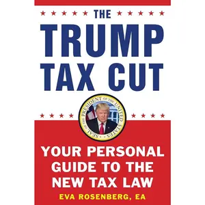 The Trump Tax Cut: Your Personal Guide to the New Tax Law