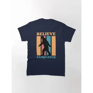 Believe Sasquatch Funny Gift Bigfoot Believe  Classic T-Shirt