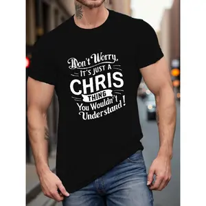 Men's Funny "Don't Worry It's Just Chris" Bold White Print Shortsleeve Tshirt - Black Casual T-Shirts Clothes, Round Neck Soft Breathable Fabric All-Season Comfort Menswear Top