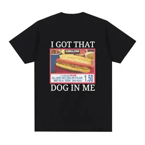 Style Short Sleeve I Got That Dog in Me Costco Graphic T Shirt Funny Kirkland Hot Dog Meme Tee Shirt Men Women's Vintage T-shirt