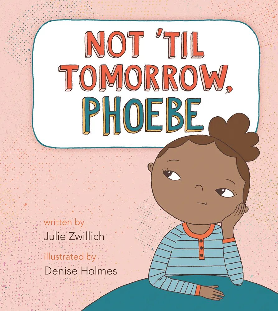 USED-Not 'Til Tomorrow, Phoebe by Zwillich, Julie (Hardcover)