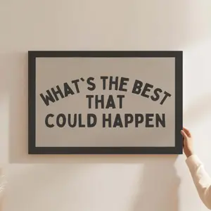 What’s The Best That Could Happen | Gray Dopamine Desk Decor | Motivational Wall Art