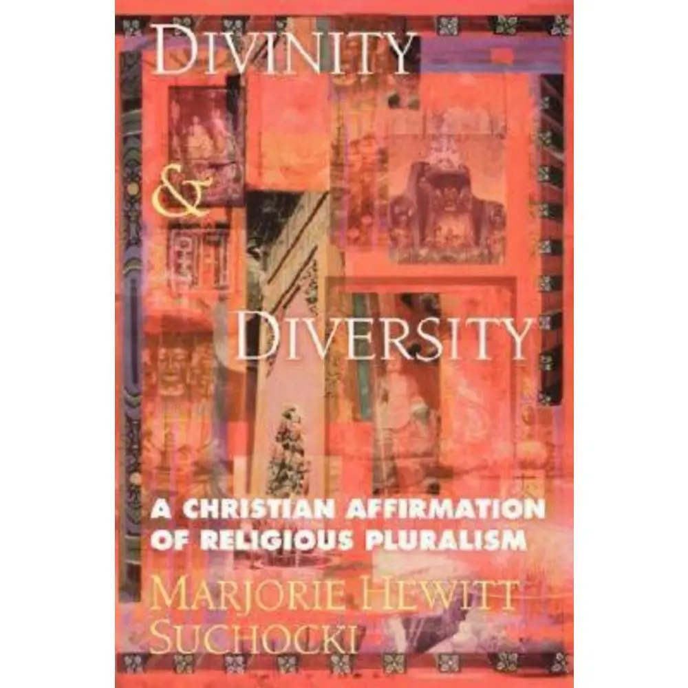 USED-Divinity & Diversity: A Christian Affirmation of Religious Pluralism by Suchocki, Marjorie Hewitt (Paperback)