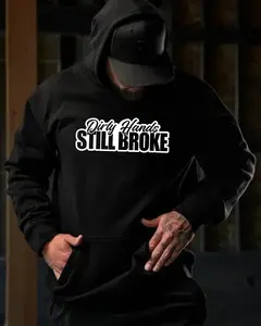 Dirty Hands Still Broke Hoodie – Funny Blue Collar Working Class Humor T Shirt, Gen X Work Sweatshirt