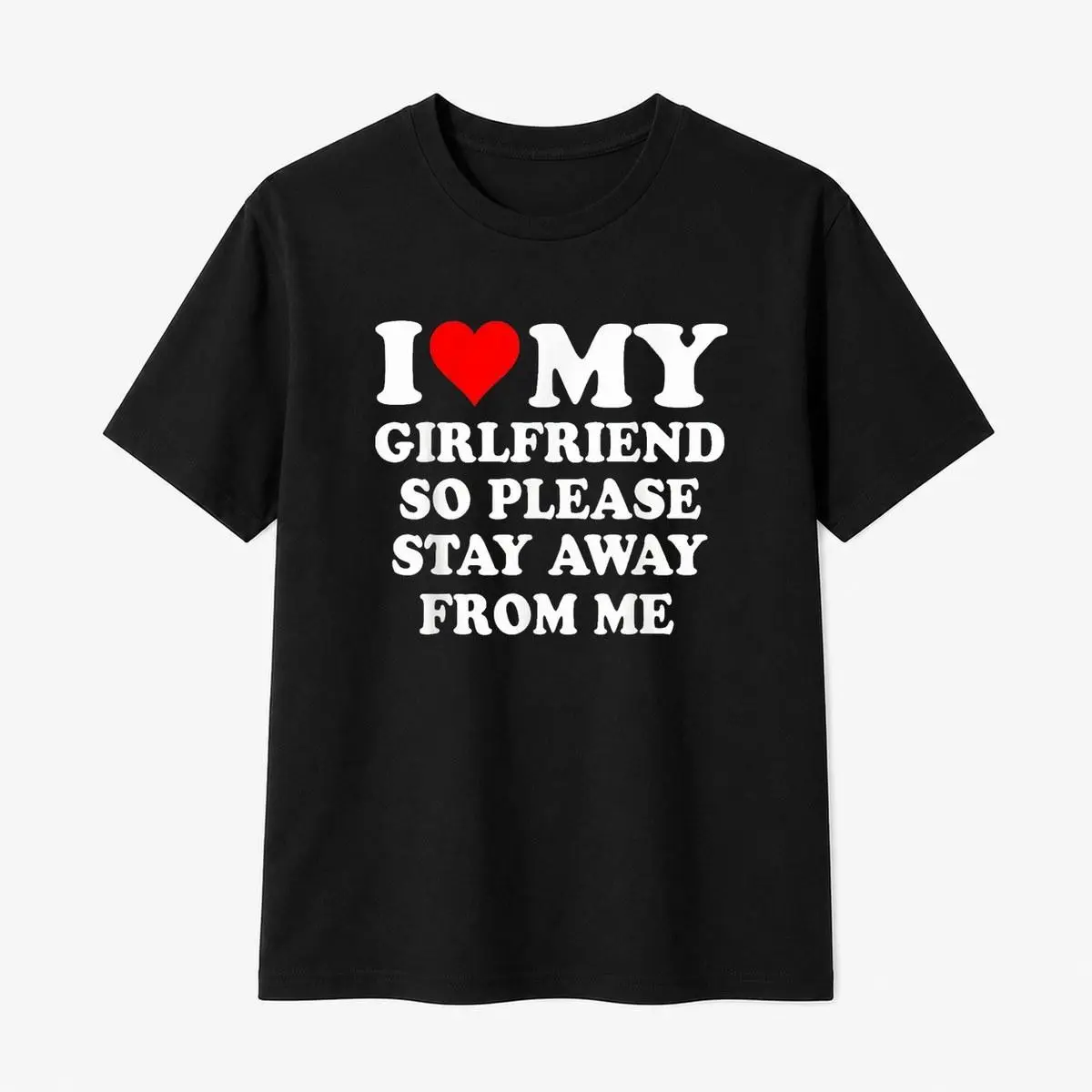 100% Cotton Men's I Love My Girlfriend, So Back Off - Funny 100% Cotton T-Shirt