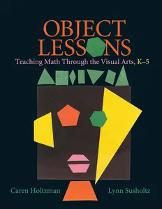 USED-Object Lessons: Teaching Math Through the Visual Arts, K-5 by Holtzman, Caren (Paperback)