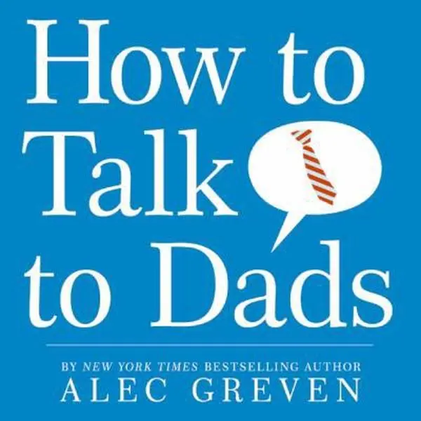 USED Book - How to Talk to Dads by Greven, Alec (Hardcover) - english
