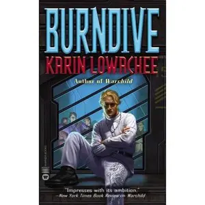 USED-Burndive by Karin Lowachee (Paperback)
