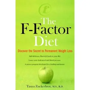 USED-The F-Factor Diet: Discover the Secret to Permanent Weight Loss by Tanya Zuckerbrot (Hardcover)