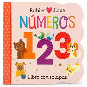 Babies Love Números (Babies Love Numbers Spanish Edition)