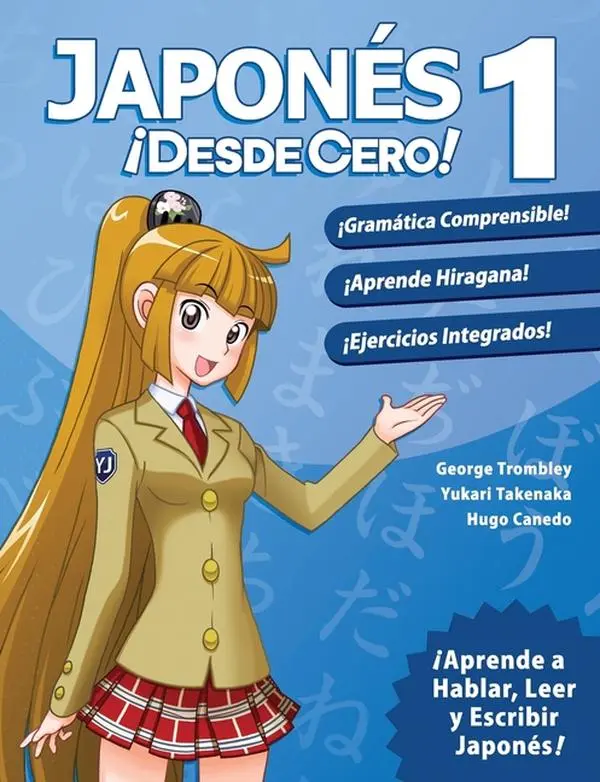 Japonés ¡Desde Cero! 1: Técnicas Probadas para Aprender Japonés para Estudiantes y Profesionales by George Trombley (Paperback)