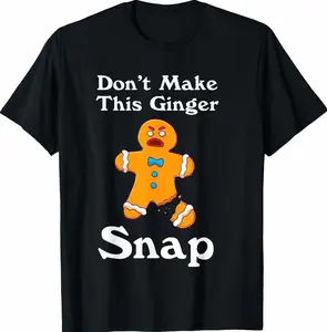 Funny Gingerbread Christmas T-Shirt, Don’t Make This Ginger Snap Graphic Tee, Cute Holiday Party Shirt, Xmas Humor Outfit, Ugly Christmas Top, Christmas Gift for Him Her