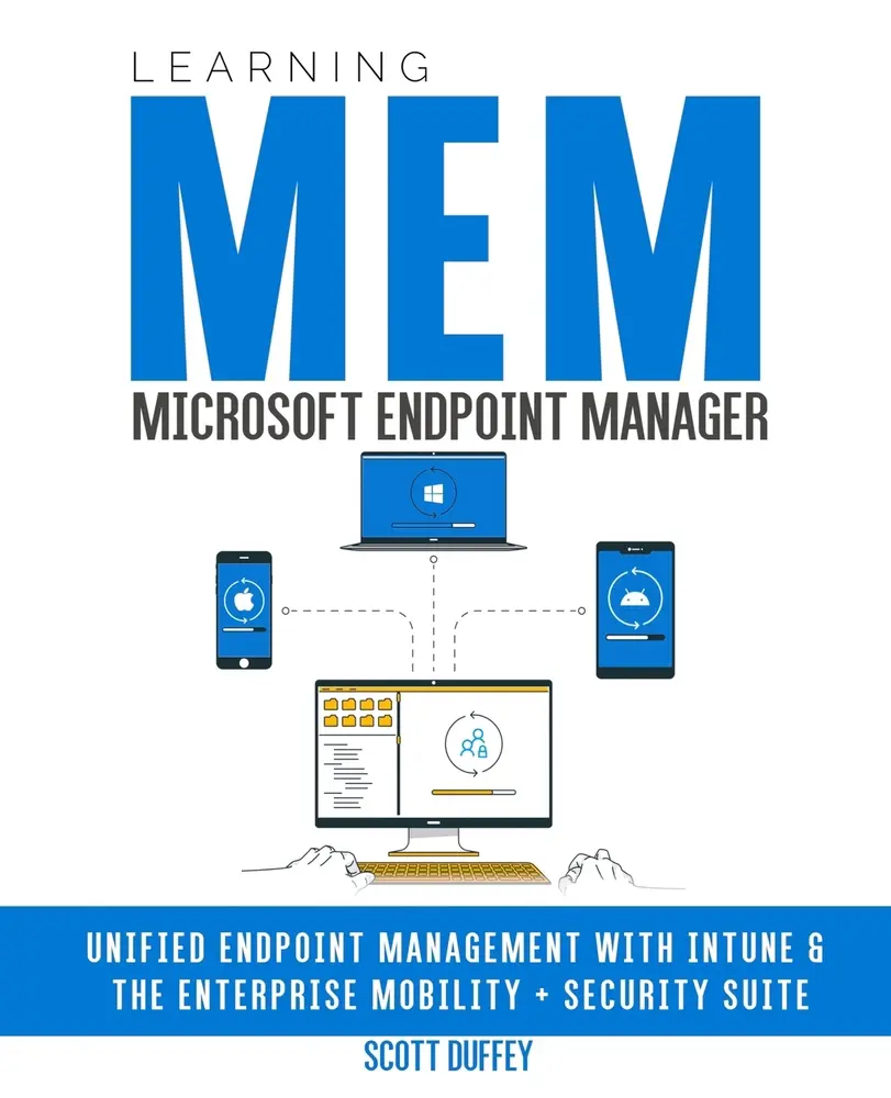 USED Book - Learning Microsoft Endpoint Manager: Unified Endpoint Management with Intune and the Enterprise Mobility + Security Suite by Duffey, Scott (Paperback) - english
