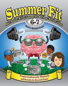 USED-Summer Fit Sixth to Seventh Grade: Math, Reading, Writing, Language Arts + Fitness, Nutrition and Values by Veronica Brand (Paperback)