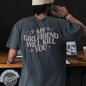 Comfort Colors My Girlfriend Will Kill You Shirt, My Girlfriend Shirt, Funny Gag Gift, Boyfriend Shirt, Boyfriend Gift, Couple Valentines Day Tee