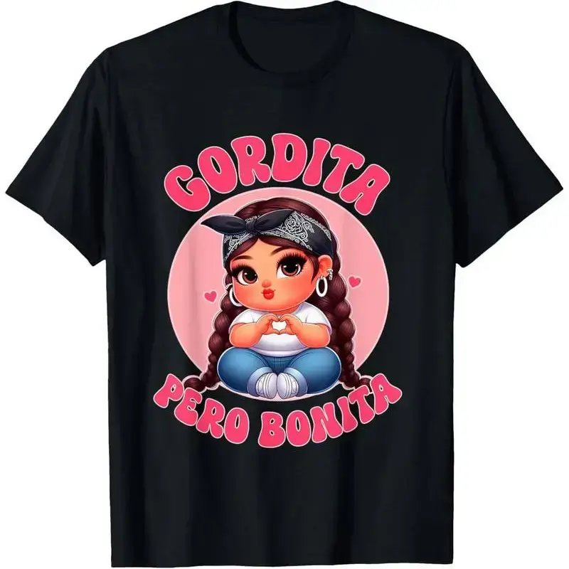 Summer t Shirts Gordita Pero Bonita- Latina Chingona Mujer Chicana-Chula Cotton T-shirt - Perfect Christmas or Valentine'S Gift for Men and Women