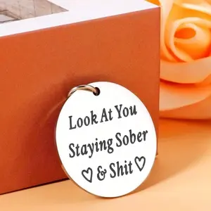Stainless Steel Engraved Keychains - "Look At You Staying Sober & Shit" - Motivational Gift for Sobriety, Cancer Survivors - Universal Fit, Durable & Polished