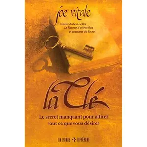 USED-La clé - Le secret manquant pour attirer tout ce que vous désirez by Joe Vitale (Paperback)