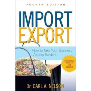 USED-Import/Export: How to Take Your Business Across Borders by Nelson, Carl A. (Paperback)