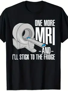 Laugh Another MRI "Printed T-Shirt-Bright White Bold Design Fun Medical Humor T-Shirt-Great gift for healthcare professionals MRI technicians and humor lovers! Local warehouse delivery Men's clothing shirt print T-shirt-Valentine's Day gift gift for him f
