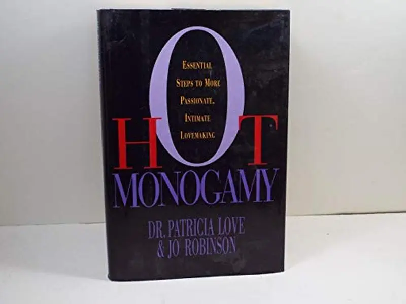 USED-Hot Monogamy: Essential Steps to More Passionate, Intimate Lovemaking by Patricia Love (Hardcover)