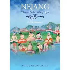 Nejang: Tibetan Self-Healing Yoga -- Nida Chenagtsang, Paperback