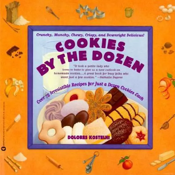USED-Cookies By the Dozen: Over 75 Irresistible Recipes for Just a Dozen cookies Each by Dolores Kostelni (Paperback)