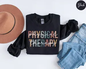 Physical Therapy Sweatshirt – Cute PT Crewneck, Physical Therapist Top, DPT Graduation Or Appreciation Gift Pullover