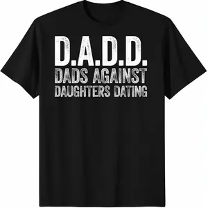 DADD Shirt Dads Against Daughters Dating Hoodie Funny Father Sweatshirt Protective Dad Gift Fathers Day Tee Sarcastic Men Top Girl Dad Joke