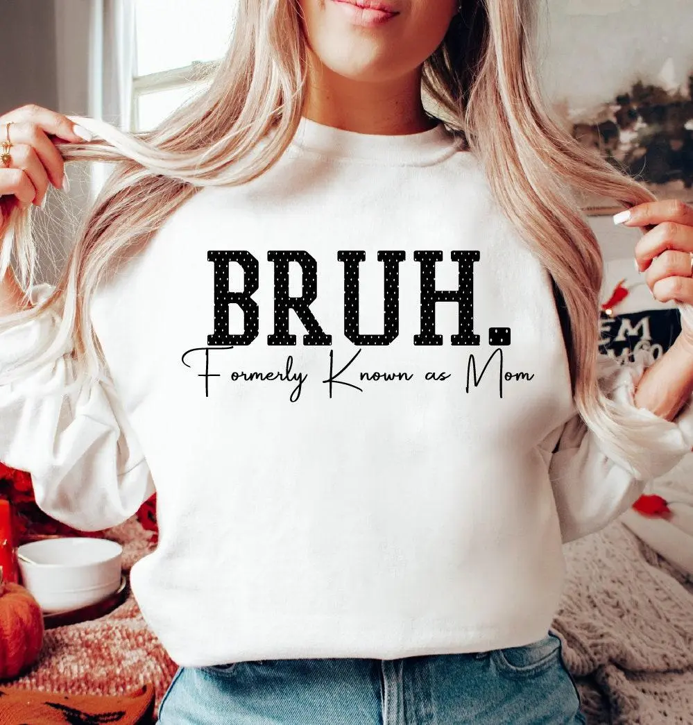 Bruh Formerly Known as Mom Sweatshirt, Bruh Mom Sweater, Mom Life Funny, Pre-teen Mom, Bruh Hoodie